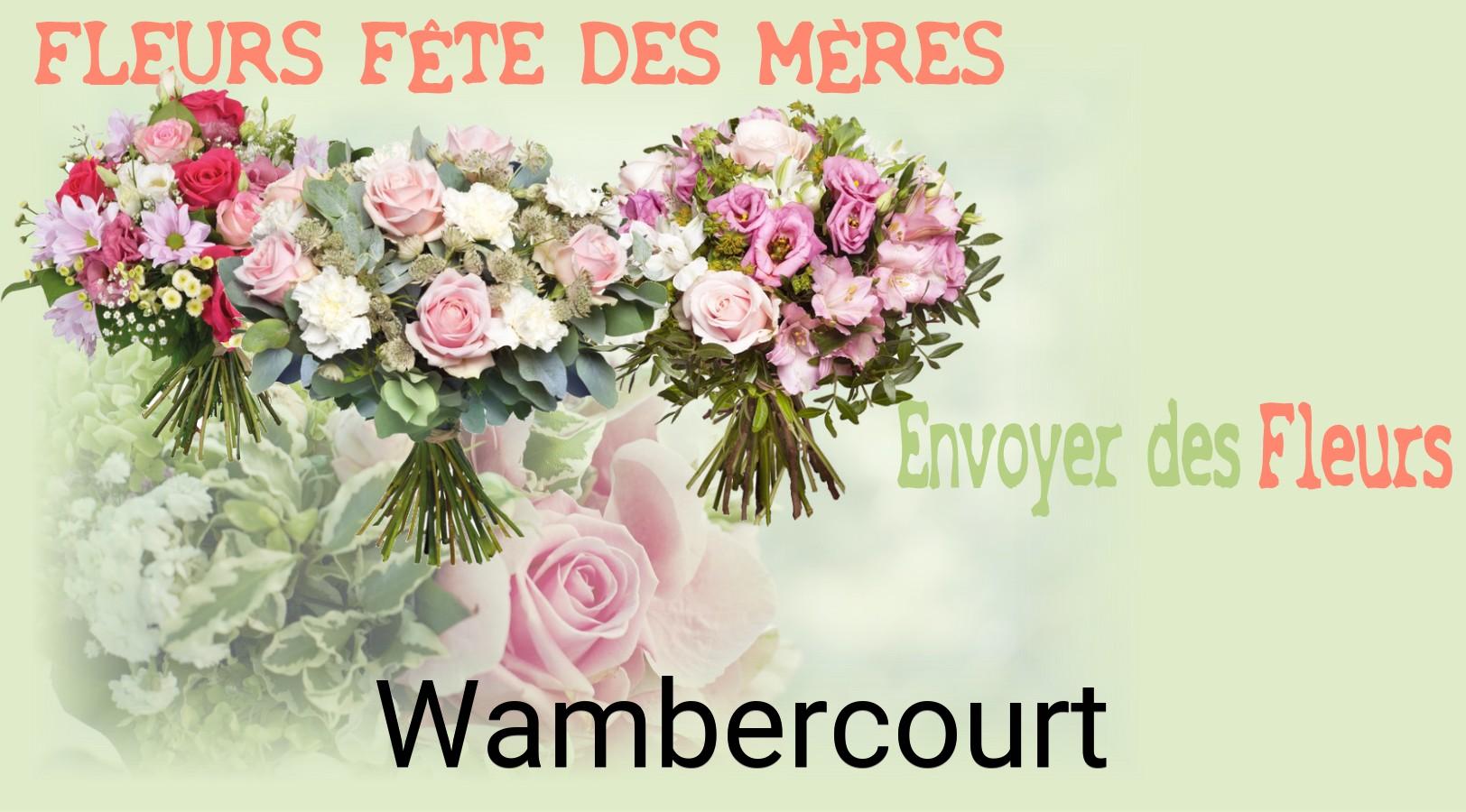 Bouquet de Fête des Mères livré à Wambercourt
